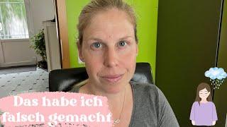 Was ich falsch gemacht habe.. | Stillupdate | Mamasein 