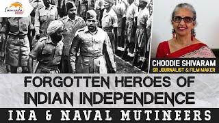 Forgotten Heroes of India's Independence - INA and Naval Mutineers