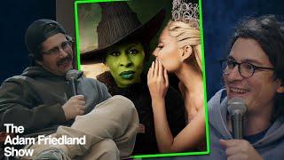 Nick Mullen Reviews: Wicked | The Adam Friedland Show