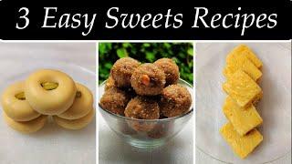 Easy Sweet Ideas | 3 Easy Sweets Recipes | Sweet Recipes