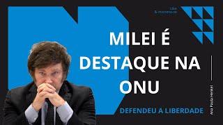 Discursos de Milei e Bukele são destaques Positivos na ONU