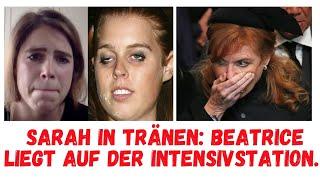 sarah in Tränen: Beatrice liegt auf der Intensivstation.