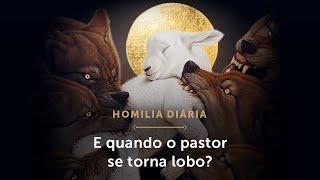 Homilia | E quando o pastor se torna lobo? (Memória de São Cirilo de Alexandria, Bispo e Doutor)