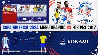 PES 2017 | Copa America CONMEBOL 2024 Menu Graphic V3 For All Patches (Download & Install )