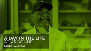 We Are Argonne: A Day in the Life with Charles Greenwood