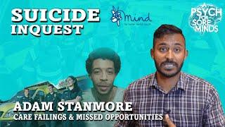 SUICIDE Inquest: The Case of ADAM STANMORE | FORENSIC PSYCHIATRIST (Dr Das)