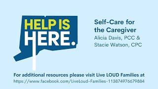 Help is Here -  Self-Care for the Caregiver