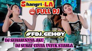 DJ SEHARUSNYA AKU X DJ SURAT CINTA UNTUK STARLA ‼️_ OT SHANGRILA _ FDJ GEMOY _ DJ PALEMBANG