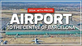  how to travel from the airport ️ to the centre of BARCELONA | 2024 with prices #155