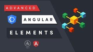 Advanced Angular Elements