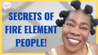 DR. TOCHI - WHAT POWERS DO FIRE ELEMENT PEOPLE HAVE!