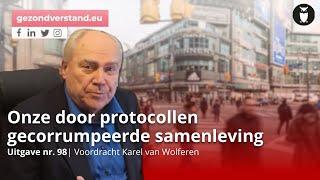 Voordracht Karel van Wolferen | Onze door protocollen gecorrumpeerde samenleving | Uitgave 98