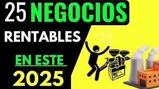 25 Ideas de NEGOCIOS rentables para este 2025 