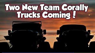 TWO New Team Corally Trucks Coming!