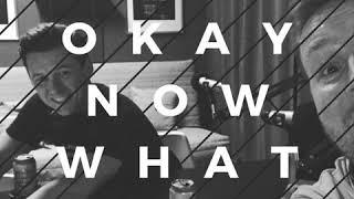 The Okay Now What Show - Episode 7 Part 1 - Matt Faust - The biggest influencer you've never...