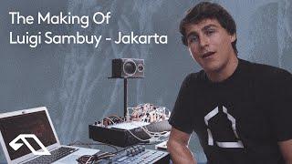 The Making of 'Jakarta' with Luigi Sambuy