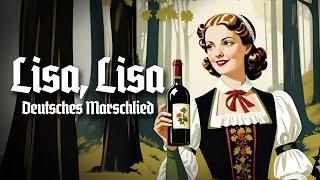 Lisa, Lisa - Deutsches Marschlied [+Liedtext]