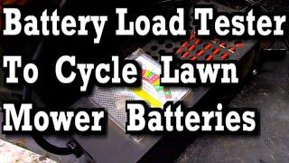 Using (&Fixing) Battery Load Tester To Cycle Lawn Mower Batteries, Then Charge