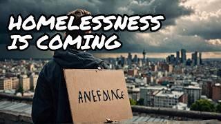 Everyone Should Be Preparing for Homelessness