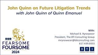 John Quinn on Future Litigation Trends