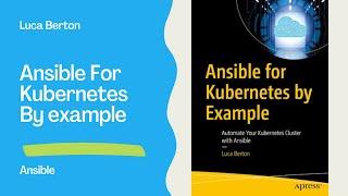 Published  Ansible for Kubernetes by Example book by Luca Berton (Apress 2023)