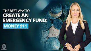 The Best Way to Create an Emergency Fund: Money 911