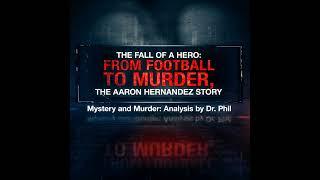 S8E1: The Fall of A Hero: From Football to Murder, The Aaron Hernandez Story