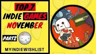 TOP 7 INDIE games - November 2018 (PART 2) | MyIndieWishlist