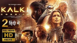 Kalki: Part 2 - Hindi Movie | Prabhas | Vijay Deverakonda | Amitabh, Kamal Haasan, Deepika, New 2024