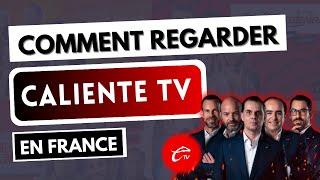 Comment regarder la chaîne Caliente TV en France 