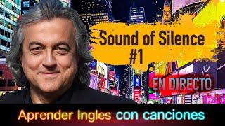 "The Sound Of Silence" - "Una canción es una lección" EN DIRECTO • by José Rodriguez • Part 1