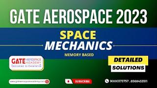 GATE AEROSPACE 2023 SPACE MECHANICS SOLUTIONS | GATE 2023 |  |GATE AEROSPACE COACHING