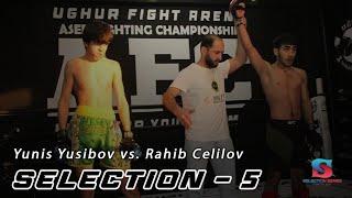 Rahib Celilov  vs. Yunis Yusibov  Full Fight  ASED Selection - 5