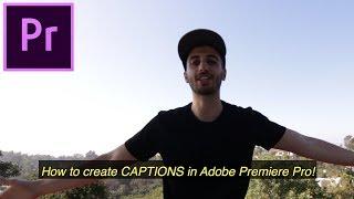 How to create CAPTIONS and SUBTITLES for your videos in Adobe Premiere Pro (CC Tutorial)