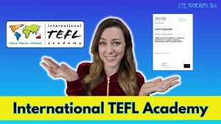 BEST ONLINE TEFL COURSE?!?  International TEFL Academy Review 2024 - Teach Abroad or Online