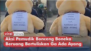 Aksi Pemudik Bonceng Boneka Beruang Bertuliskan Ga Ada Ayang