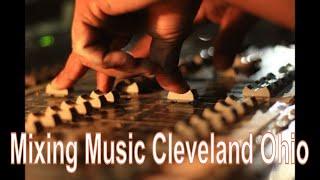 (Mixing Music Cleveland Ohio ) Mix Studio Audio Recordings Right ⭐