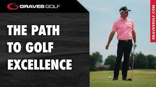 The Path to Golf Excellence - Todd Graves