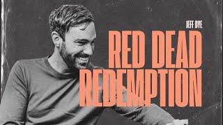 Jeff Dye - Red Dead Redemption