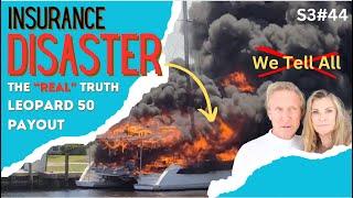 S3#44.  INSURANCE DISASTER!   The "REAL" Truth behind our Leopard 50 fire payout....