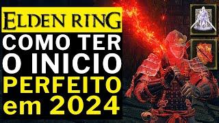 ELDEN RING - COMO TER O INICIO PERFEITO EM 2024!!!! e SE PREPARAR PARA A DLC!!!