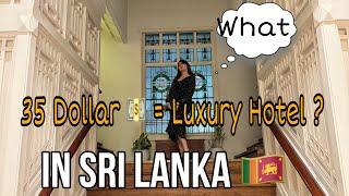 35$ Hotel Experience in Colombo Sri Lanka 