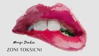 Marija Denkin - ZONI TOKSICNI (Prod.Grape Beatz x mjNichols)