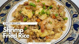 Restaurant-Style Shrimp Fried Rice You Can Make at Home! | Mum Cor Channel