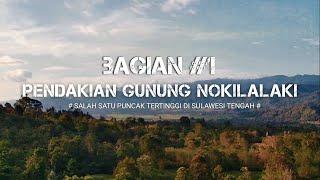 GUNUNG NOKILALAKI - Salah Satu Puncak Tertinggi Sulawesi Tengah #part1