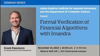 Grant Passmore, "Formal Verification of Financial Algorithms with Imandra" | Johns Hopkins IAA