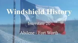 Windshield History: Interstate 20, Abilene to Fort Worth