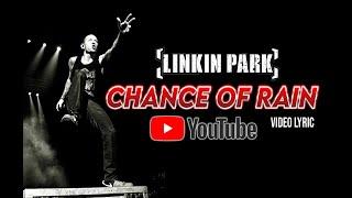 LINKIN PARK - Chance of Rain ( Lyric Music Video ) - Reworked