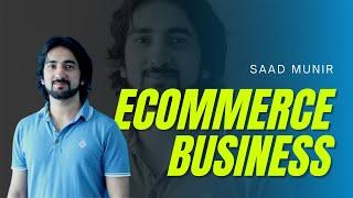 How to Run a Successful Business? Ft. Saad Munir | Ecommerce | Job vs Business