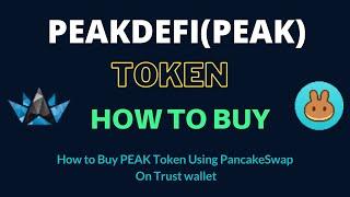 How to Buy PEAKDEFI Token (PEAK) Using PancakeSwap On Trust Wallet OR MetaMask Wallet